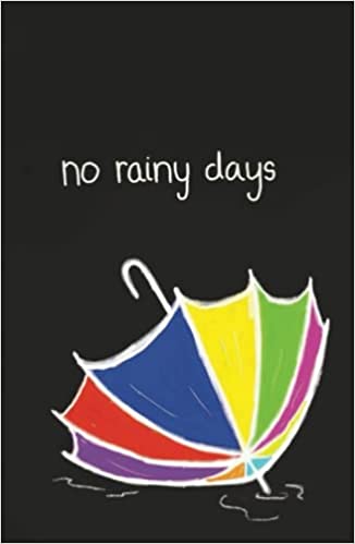 No Rainy Days